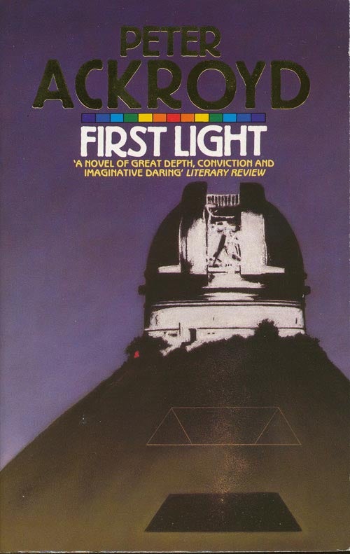 [Item #19] First Light. Peter Ackroyd.