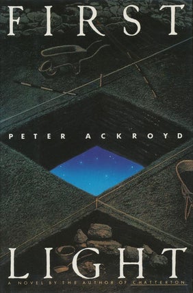 Item #29] First Light. Peter Ackroyd
