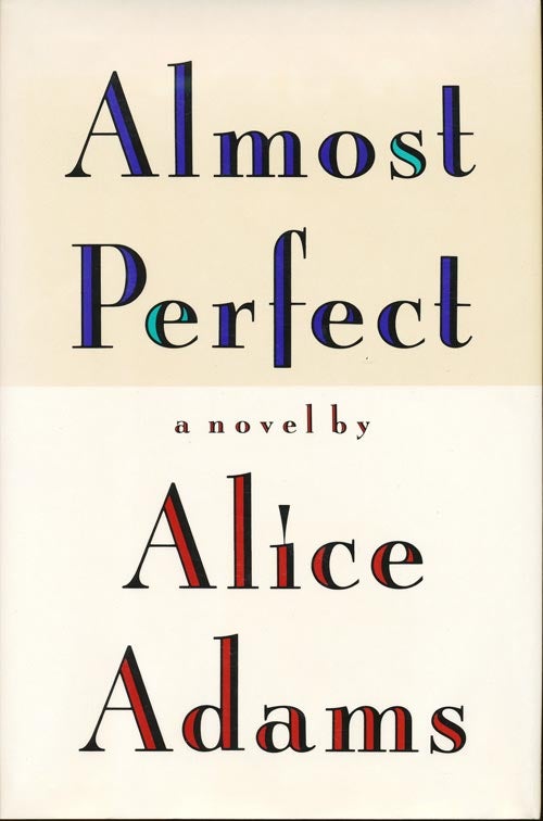 [Item #38] Almost Perfect. Alice Adams.
