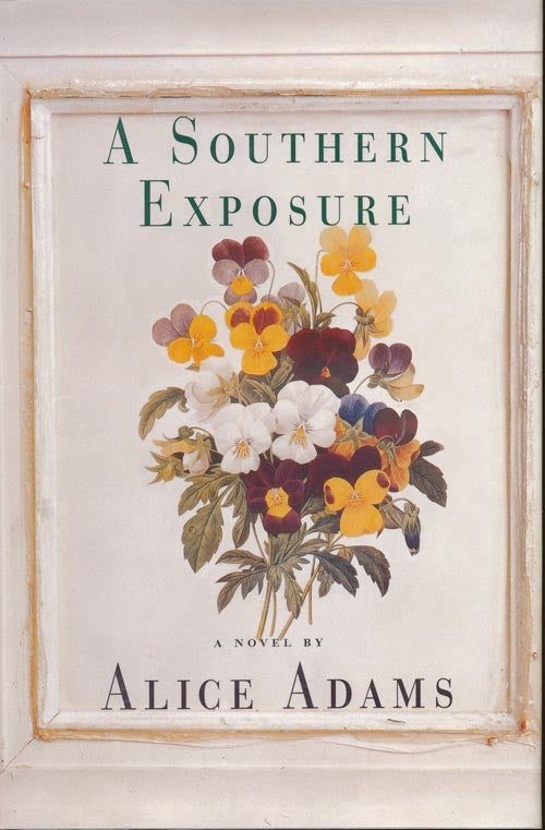 [Item #40] A Southern Exposure. Alice Adams.