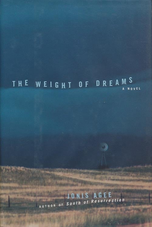 [Item #79] The Weight of Dreams. Jonis Agee.