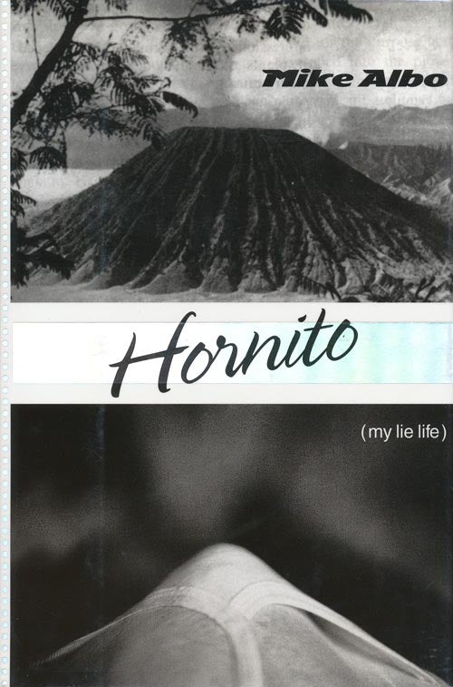 [Item #100] Hornito My Lie Life. Mike Albo.