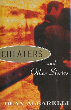 Item #101] Cheaters and Other Stories. Dean Albarelli