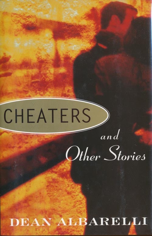 [Item #101] Cheaters and Other Stories. Dean Albarelli.