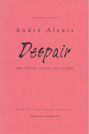 Item #106] Despair And Other Stories. Andre Alexis