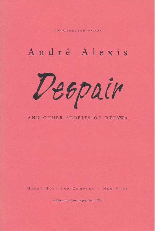 [Item #106] Despair And Other Stories. Andre Alexis.