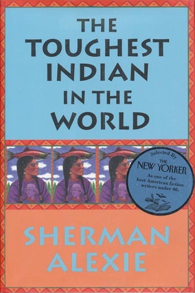 Item #109] The Toughest Indian in the World. Sherman Alexie