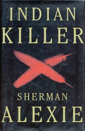 Item #111] Indian Killer. Sherman Alexie