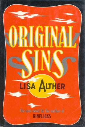 Item #140] Original Sins. Lisa Alther