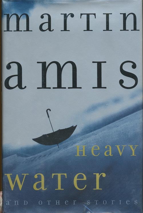 [Item #212] Heavy Water and Other Stories. Martin Amis.