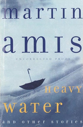 Item #214] Heavy Water and Other Stories. Martin Amis