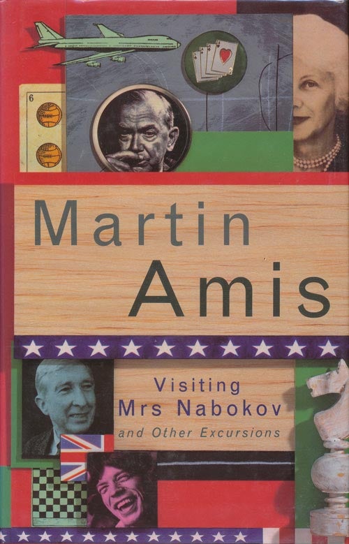 [Item #222] Visiting Mrs. Nabokov and Other Excursions. Martin Amis.