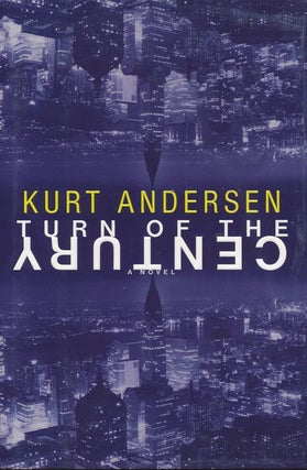 Item #239] Turn of the Century. Kurt Anderson