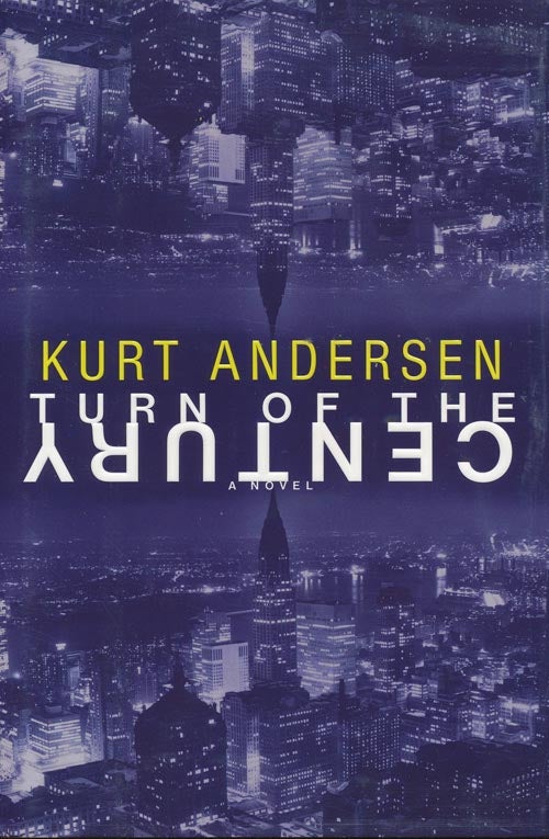 [Item #239] Turn of the Century. Kurt Anderson.