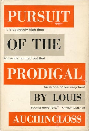 Item #323] Pursuit of the Prodigal. Louis Auchincloss