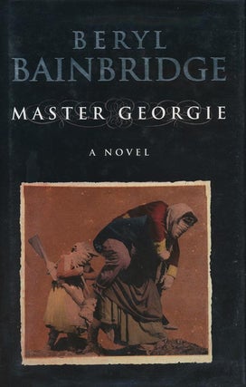 Item #397] Master Georgie. Beryl Bainbridge