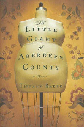 Item #409] The Little Giant of Aberdeen County: Library Edition. Tiffany Baker