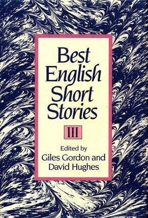 Item #490] Best English Short Stories III. Julian Barnes, William Boyd, A. S. Byatt, Etc