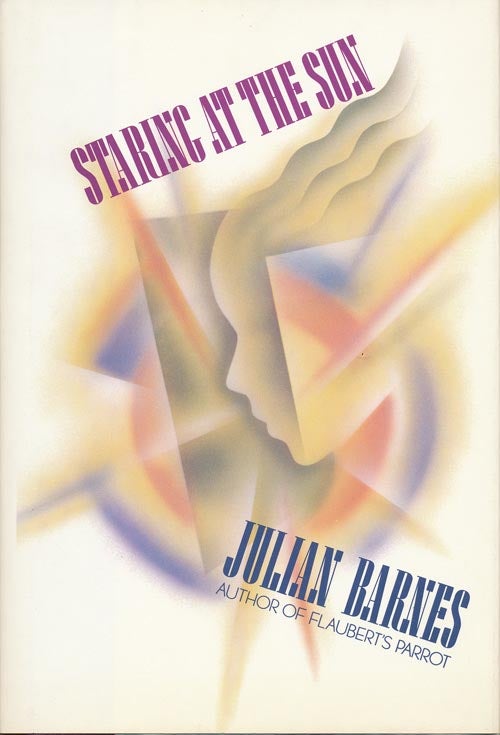 [Item #502] Staring at the Sun. Julian Barnes.