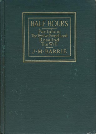 Item #537] Half Hours. J. M. Barrie