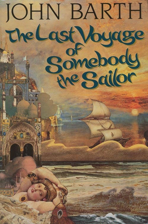 [Item #548] The Last Voyage of Somebody the Sailor. John Barth.