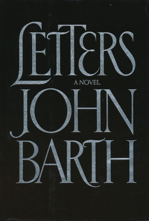 [Item #553] Letters: A Novel. John Barth.