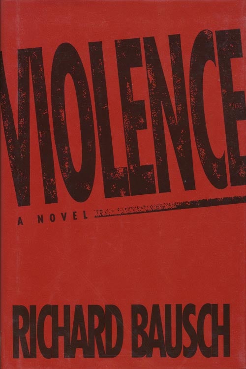 [Item #1202] Violence. Richard Bausch.