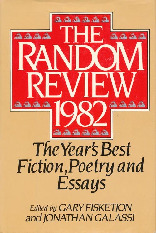 [Item #1269] The Random Review 1982 The Year's Best Fiction, Poetry and Essays. Gary Fisketjon, Jonathan Galassi.