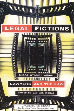 Item #1320] Legal Fictions Short Stories about Lawyers and the Law. Madison Smartt Bell, Margaret...