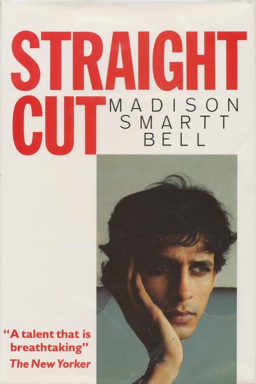 [Item #1325] Straight Cut. Madison Smartt Bell.