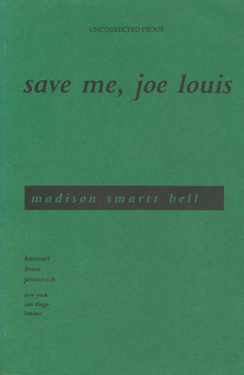 [Item #1329] Save Me, Joe Louis. Madison Smartt Bell.