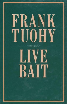 Item #2662] Live Bait and Other Stories. Frank Tuohy