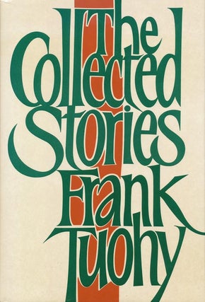 Item #2663] The Collected Stories. Frank Tuohy