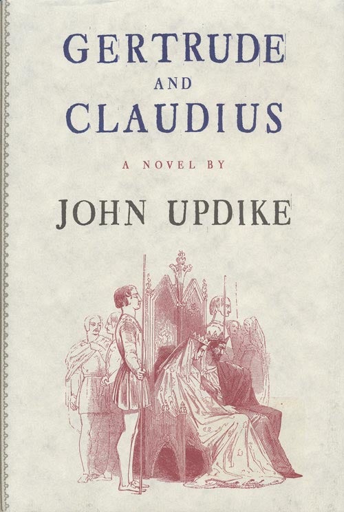 [Item #2749] Gertrude and Claudius. John Updike.