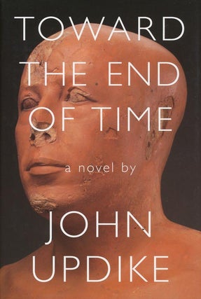 Item #2965] Toward the End of Time. John Updike