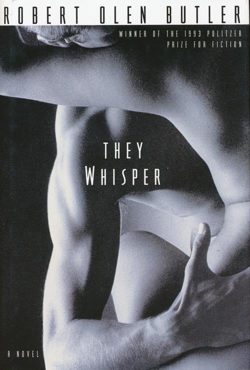 [Item #3026] They Whisper: A Novel. Robert Olen Butler.