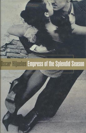 Item #3076] Empress of the Splendid Season. Oscar Hijuelos
