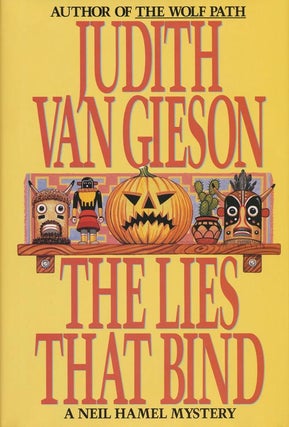 Item #3142] The Lies That Bind. Judith Van Gieson