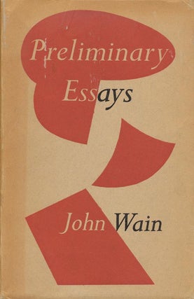 Item #3229] Preliminary Essays. John Wain