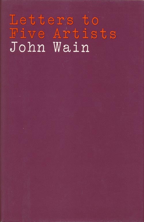 [Item #3249] Letters to Five Artists Poems. John Wain.