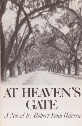 Item #3311] At Heaven's Gate A Novel. Robert Penn Warren