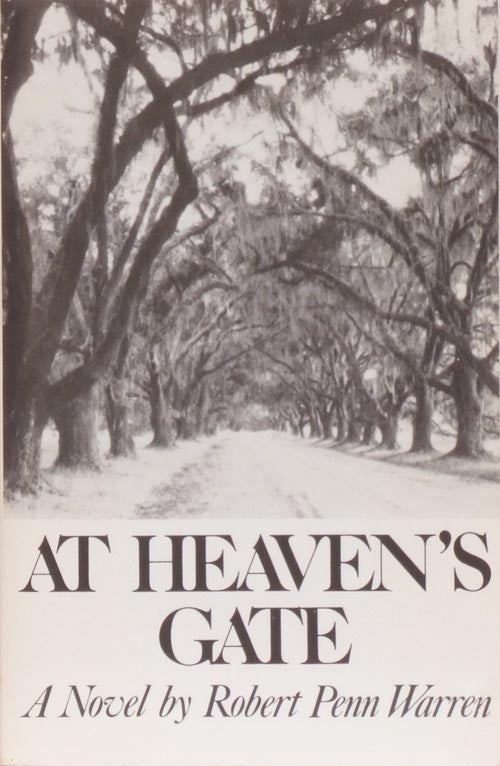 [Item #3311] At Heaven's Gate A Novel. Robert Penn Warren.