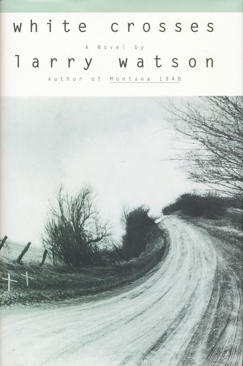 [Item #3341] White Crosses. Larry Watson.