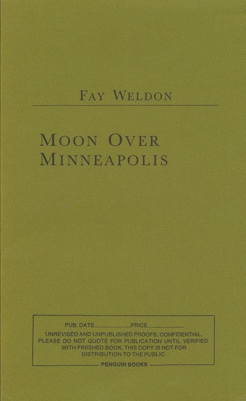 [Item #3412] Moon Over Minneapolis. Fay Weldon.
