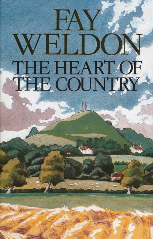 [Item #3439] The Heart of the Country. Fay Weldon.