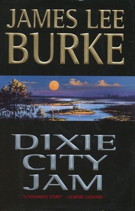 Item #3541] Dixie City Jam. James Lee Burke