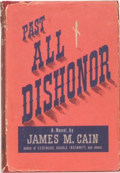 [Item #3542] Past all Dishonor. James M. Cain.