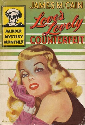 Item #3562] Love's Lovely Counterfeit. James M. Cain