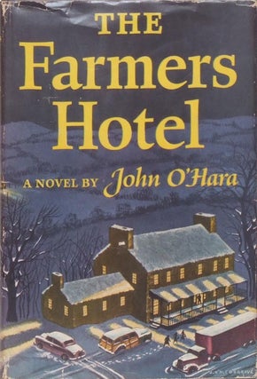 Item #3603] The Farmers Hotel. John O'Hara