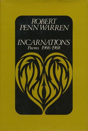 Item #3733] Incarnations : Poems, 1966-1968. Robert Penn Warren